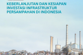 Sustainability and Investment Readiness of Waste Infrastructure in Indonesia (Available in Bahasa Indonesia only)